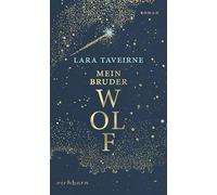 Mein Bruder Wolf: Roman
