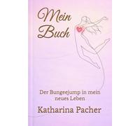 Mein Buch: Der Bungeejump in mein neues Leben