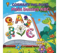 Mein buntes ABC: Alphabet lernen, Buchstaben ausmalen und Tiere, Pflanzen & Dinge entdecken - Eine kreative Lernhilfe für Kinder ab 3 Jahren