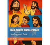 Mein buntes Bibel-Lernbuch: 100 Tage mit Gott