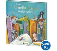 Mein Cornelia-Funke-Vorleseschatz: Drei fantastische Bilderbuchgeschichten von Bestsellerautorin Cornelia Funke zum gemeinsamen Lesen und Kuscheln
