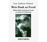 Mein Dank an FreudOffener Brief an Professor Freud zu seinem 75. Geburtstag - Lou AndreasSalom - BoD Third Party Titles - Livre en Anglais Lou AndreasSalomLou AndreasSalom (Auteur)