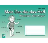 Mein Der-Die-Das-Heft: Wortschatz "Mein Körper