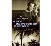 Mein deutscher Bruder | Chico Buarque Chico BuarqueChico Buarque (Auteur)