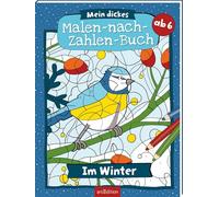 Mein dickes Malen-nach-Zahlen-Buch - Im Winter