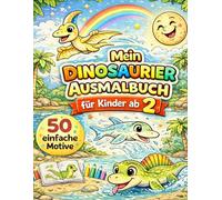 Mein Dinosaurier Ausmahlbuch: 50 einfache Motive für Kinder ab 2 - dicke Linien - perfekt für kleine Hände