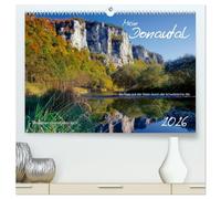 Mein Donautal (hochwertiger Premium Wandkalender 2026 DIN A2 quer), Kunstdruck in Hochglanz: Ein Fluss reist durch die Schwäbische Alb