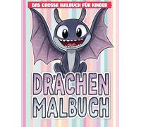 Mein Drachen Malbuch: [Neue Ausgabe] Mehr als 50 Spaßige und Detailreiche Illustrationen | Das Perfekte Geschenk für Junge Künstler.