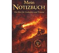Mein Drachen Notizbuch - Band 5 von 10: Ein Hort für Gedanken und Träume