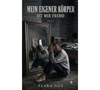 Mein eigener Körper ist mir Fremd