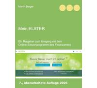 Mein Elster: Ein Ratgeber zum Umgang mit dem Online-Steuerprogramm des Finanzamtes