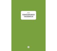 Mein Ernährungstagebuch - Notizbuch zum Abnehmen und Umstellen der Ernährung, mit praktischen Vorlagen für 60 Tage