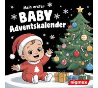 Mein erster Baby Adventskalender - 72 Kontrastbilder für 24 Tage voller Weihnachtszauber für die Kleinsten: Der besondere Adventskalender für Babys von 0 bis 6 Monaten
