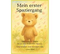 Mein erster Spaziergang: Das Herz von Mama ist wie eine Brise voller Blumen.