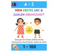 Mein erstes ABC & 123 Übungsheft: Üben, Lernen, Nachzeichnen und Ausmalen und Schreiben: Entdecke die Welt der Buchstaben & Zahlen f: Buchstaben und ... Ausmalbildern zum Mitmachen und Lernen
