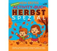 Mein erstes Activity-Buch auf Englisch: Herbst-Spezial - Vokabeln, Rechtschreibung, Ausmalen, Punkt-zu-Punkt, Worträtsel, Zuordnungen, Suchsel, ... Gedächtnis & Sprachkenntnisse fördern - ESL