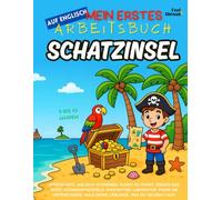 Mein erstes Activity-Buch auf Englisch: Schatzinsel - Ausmalbilder, Labyrinthe, Punkt-zu-Punkt, Zuordnung & Wortspiele, Unterschiede finden | ... | Ideal für Englisch als Zweitsprache (ESL)