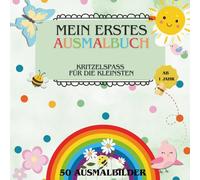 Mein erstes Ausmalbuch - Kritzelspaß für Kinder ab 1 Jahr: Einfaches Ausmal- und Kritzelbuch für Kinder ab 1 Jahr - fördert Motorik und Kreativität / ... Meisterwerke / Entwicklung fördern mit Spaß