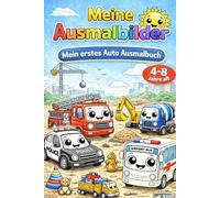 Mein erstes Auto Ausmalbuch: Autos, Monstertrucks & Einsatzfahrzeuge zum Ausmalen | Für Kinder von 4-8 Jahren