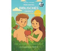 Mein Erstes Bibel-Malbuch: Die Schöpfung der Welt: Zweisprachige Ausgabe Deutsch - Russisch
