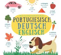 Mein Erstes Bildwörterbuch für Kinder Portugiesisch Deutsch Englisch | Mehrsprachiges Wörterbuch Português Alemão Inglês: Portugiesisch Brasilien für ... Primeiro Dicionário Ilustrado Para Crianças