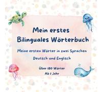 Mein erstes bilinguales Wörterbuch für Kinder | Meine ersten Wörter | Zwei Sprachen | Deutsch und Englisch: Spielerisch Sprachen lernen für Kinder ab ... Frühförderung für Kleinkinder ab 1 Jahr