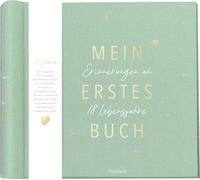 Mein erstes Buch: Erinnerungen an 18 Lebensjahre | Erinnerungsalbum 18 Jahre - Das besondere Eintragbuch vom Baby bis zum 18. Geburtstag