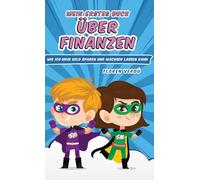 Mein Erstes Buch Über Finanzen: Wie ich mein Geld sparen und wachsen lassen kann