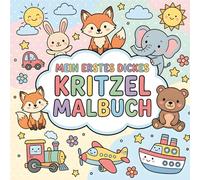 Mein erstes dickes Kritzel-Malbuch: 40 einfache Motive für Kinder ab 2 - Tiere, Traktoren, Raketen, Baustellenfahrzeuge • Frühförderung & Spaß für Kleinkinder
