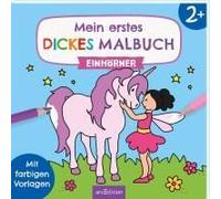 Mein Erstes Dickes Malbuch Ab 2 - Einhörner