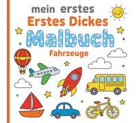 mein erstes dickes malbuch ab 2 fahrzeuge: Mit farbigen Vorlagen | Einfaches Ausmalen für kleine Hände (Malbuch ab 2 Jahren)