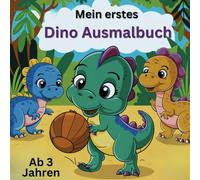 Mein erstes Dino Ausmalbuch ab 3 Jahren mit 25 süßen Dino Ausmalbildern