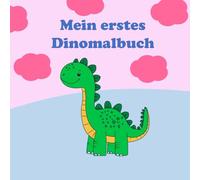 Mein erstes Dino Malbuch