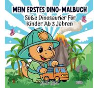Mein erstes Dino-Malbuch: Süße Dinosaurier für Kinder ab 3 Jahren