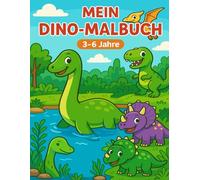 Mein erstes Dino-Malbuch - über 50 einfache Dinosaurier Ausmalbilder für Kinder ab 3 Jahren