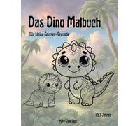 Mein erstes Dinosaurier-Ausmalbuch - 26 lustige Dino-Motive für Kinder ab 3 Jahren: Dino Aumalbuch für Kinder ab 3 Jahren, 26 Ausmalbilder zum Thema Dinosaurier, Uhrzeit