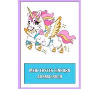 Mein erstes Einhorn Ausmalbuch