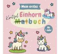 Mein erstes Einhorn Kritzelbuch - Malbuch für kleine Träumer ab 1 Jahr: 30 einfache, große Einhorn-Motive zum Kritzeln & Ausmalen | Für Mädchen & ... Ausmalbilder mit Regenbogen, Sternen & Co.