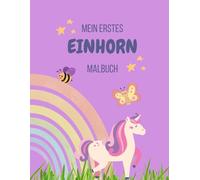 Mein erstes Einhorn Malbuch