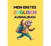 MEIN ERSTES ENGLISCH AUSMALBUCH:„Tier-ABC Ausmalbuch - Tiere von A bis Z zum Ausmalen & Lernen (Englisch & Deutsch)“: ab 5 Jahren, spielend Englisch ... Book Vorschule, englische und deutsche Wörter