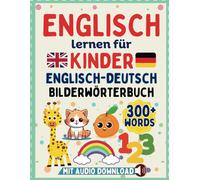 Mein Erstes Englisch Deutsch Bilderbuch: Tiere, Obst, Formen, Farben Und Mehr Spielerisch Lernen Für Kinder Von 2-7 Jahren Mit Audio