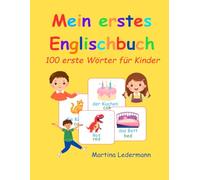 Mein erstes Englischbuch: 100 erste Wörter für Kinder