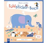 Mein erstes Fühlsticker-Buch - Wilde Tiere