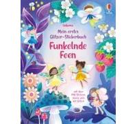 Mein Erstes Glitzer-Stickerbuch: Funkelnde Feen