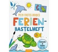 Mein Erstes Großes Ferien-Bastelheft