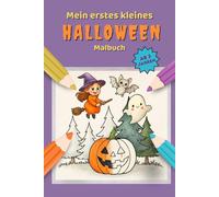 Mein erstes Halloween Malbuch - Mini Edition: 15 süße Ausmalbilder für Kinder ab 3 Jahren