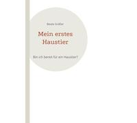 Mein erstes Haustier: Bin ich bereit für ein Haustier?