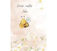 Mein erstes Jahr: "Ein Erinnerungsbuch von der Schwangerschaft bis zum ersten Geburtstag"