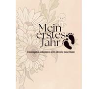 Mein erstes Jahr: Erinnerungen an ein besonderes erstes Jahr voller kleiner Wunder