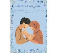 Mein erstes Jahr: Vom ersten Tag an - mit Du'a und Barakah